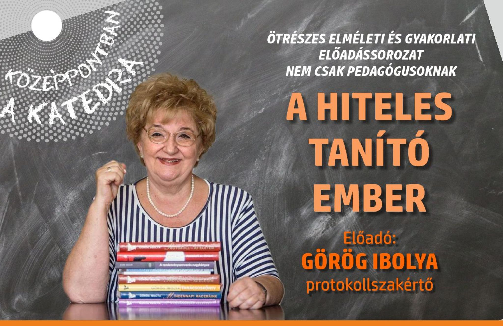 Középpontban a katedra - Görög Ibolya előadása