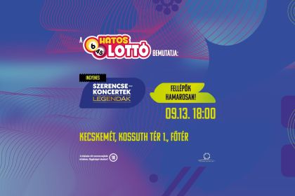 A Hatoslottó bemutatja: Szerencsekoncertek LEGENDÁK