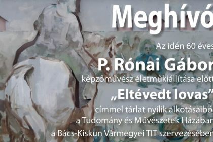 Eltévedt lovas - P. Rónai Gábor képzőművész életműkiállítása