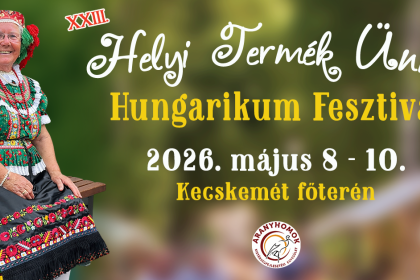 XXIII. Helyi Term&eacute;k &Uuml;nnep - Hungarikum Fesztiv&aacute;l