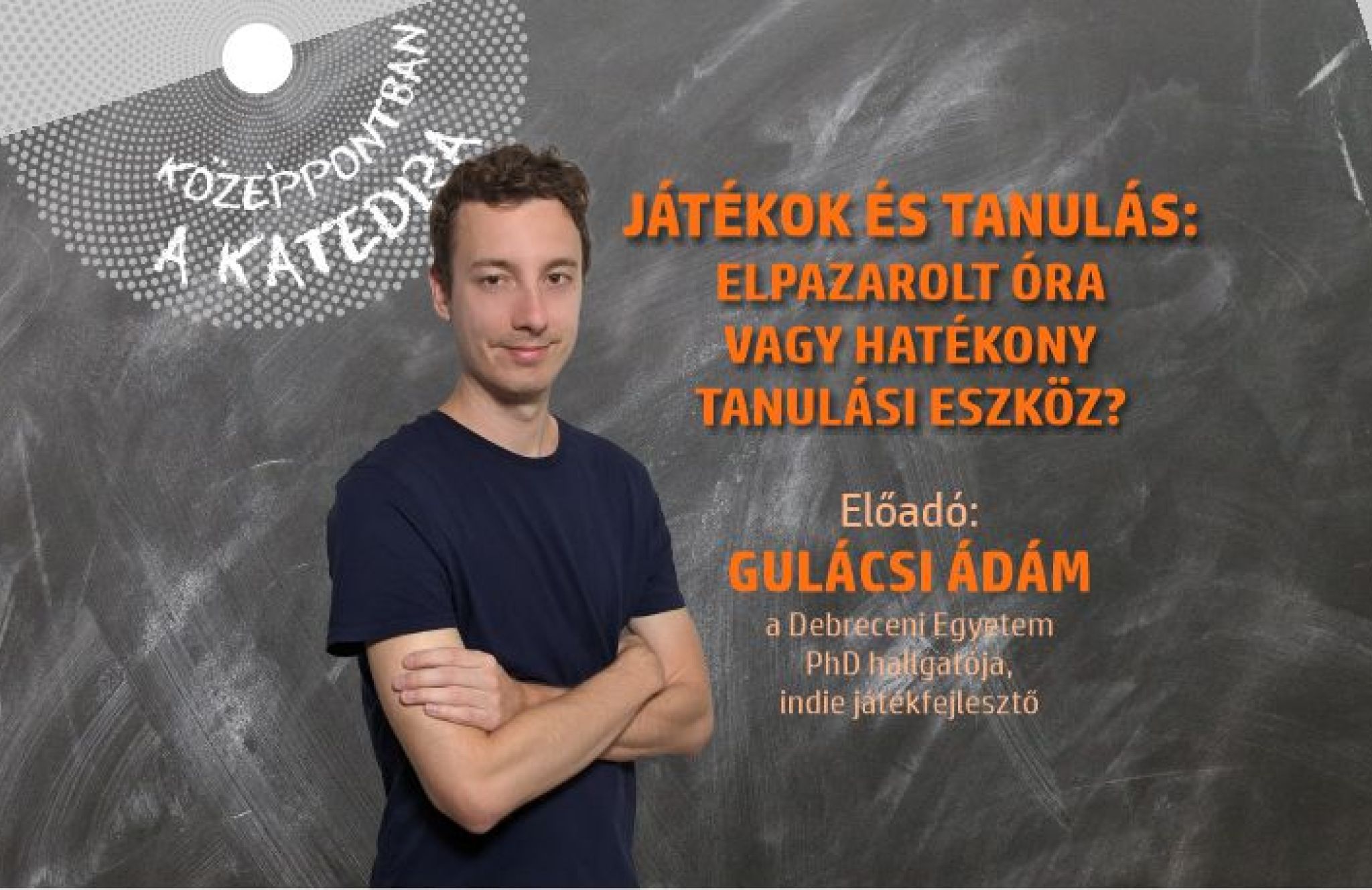 Középpontban a katedra – Játékok és tanulás: elpazarolt óra vagy hatékony tanulási eszköz?