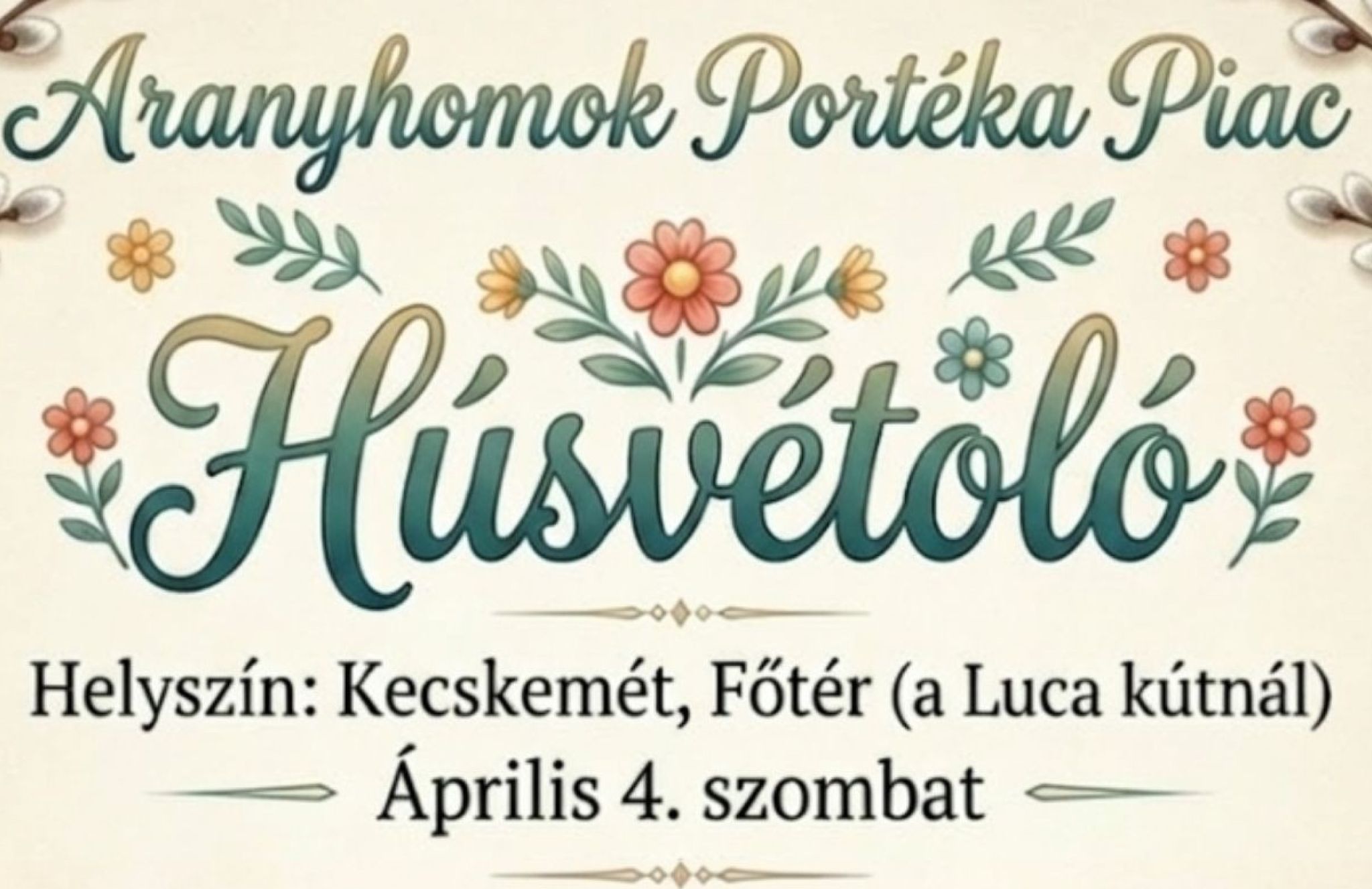 H&uacute;sv&eacute;tol&oacute; - Aranyhomok Port&eacute;ka Piac