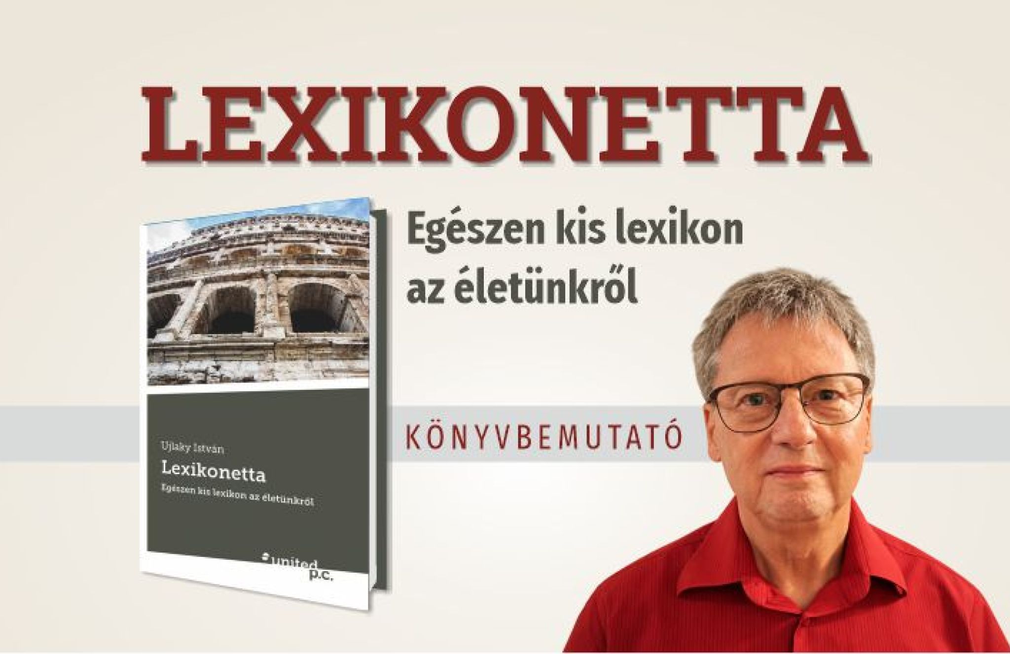 Lexikonetta. Eg&eacute;szen kis lexikon az &eacute;let&uuml;nkről - k&ouml;nyvbemutat&oacute;
