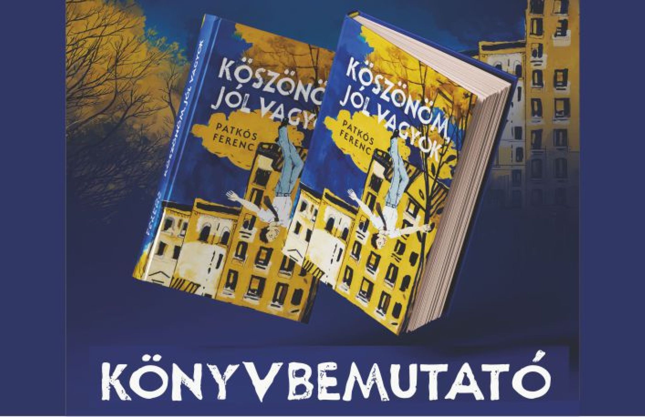 K&ouml;sz&ouml;n&ouml;m, j&oacute;l vagyok - k&ouml;nyvbemutat&oacute;