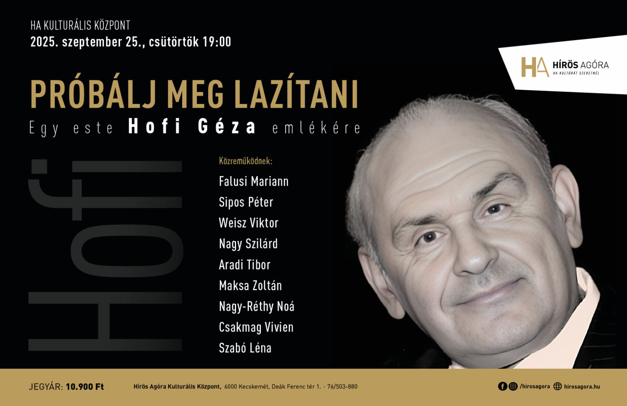 PRÓBÁLJ MEG LAZÍTANI – Egy este Hofi Géza emlékére