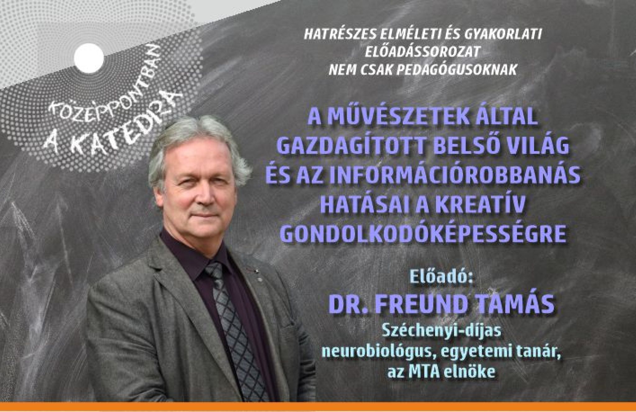Középpontban a katedra – Dr. Freund Tamás előadása