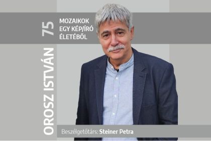 Orosz István 75: mozaikok egy kép/író életéből