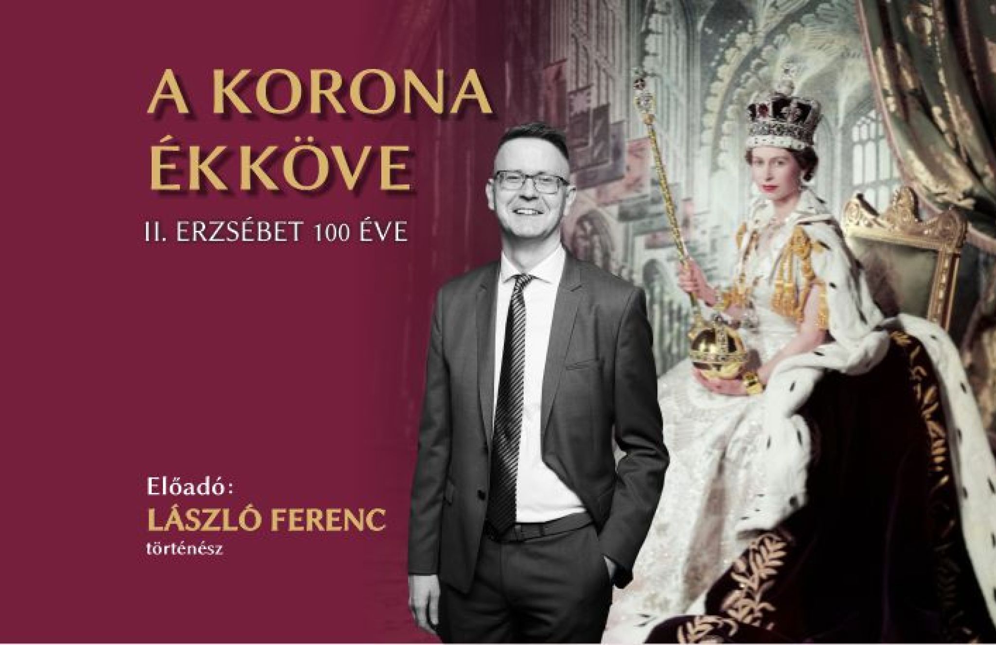 A korona &eacute;kk&ouml;ve &ndash; II. Erzs&eacute;bet 100 &eacute;ve