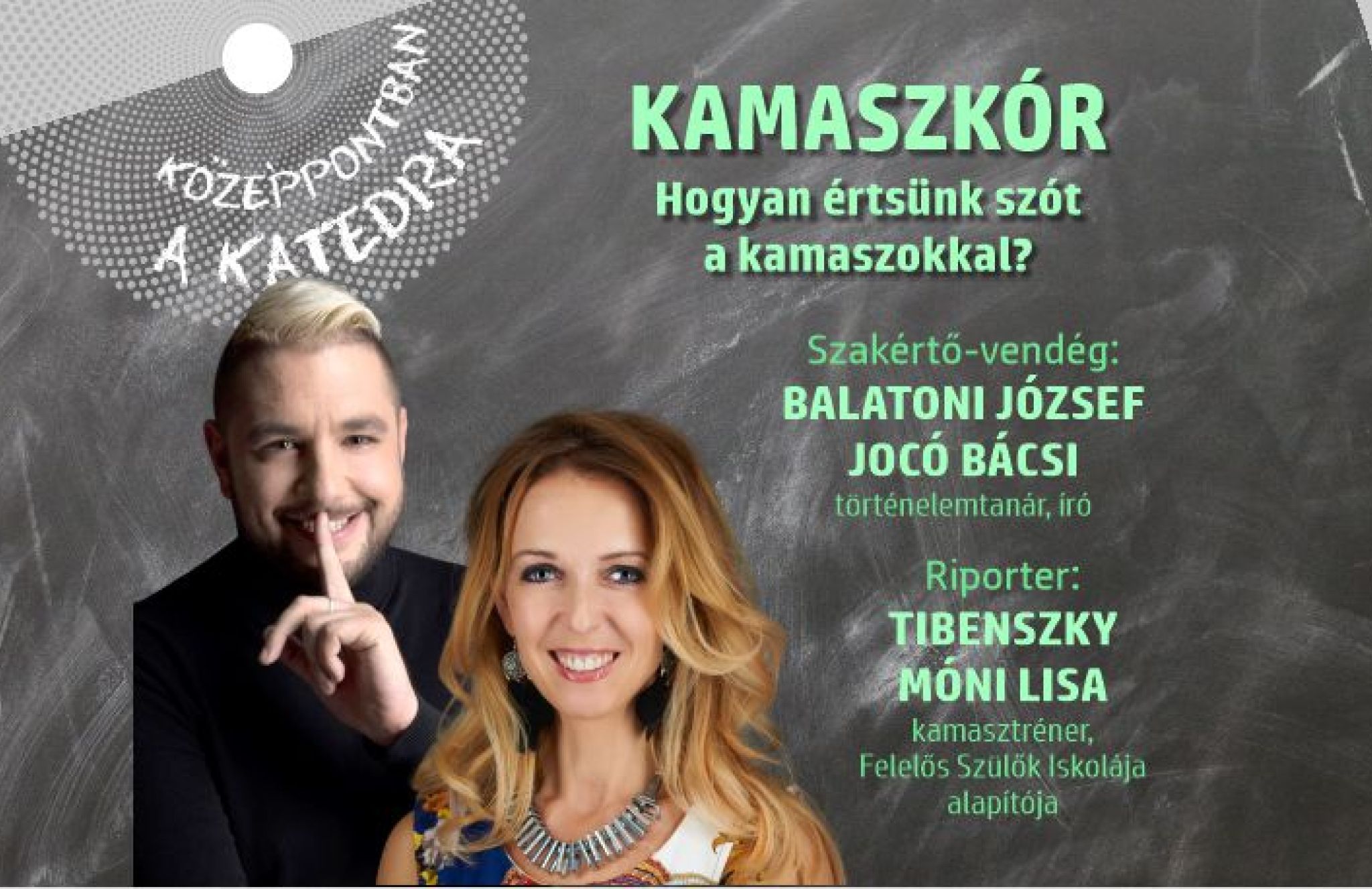 Középpontban a katedra – KAMASZKÓR – Hogyan értsünk szót a kamaszokkal?