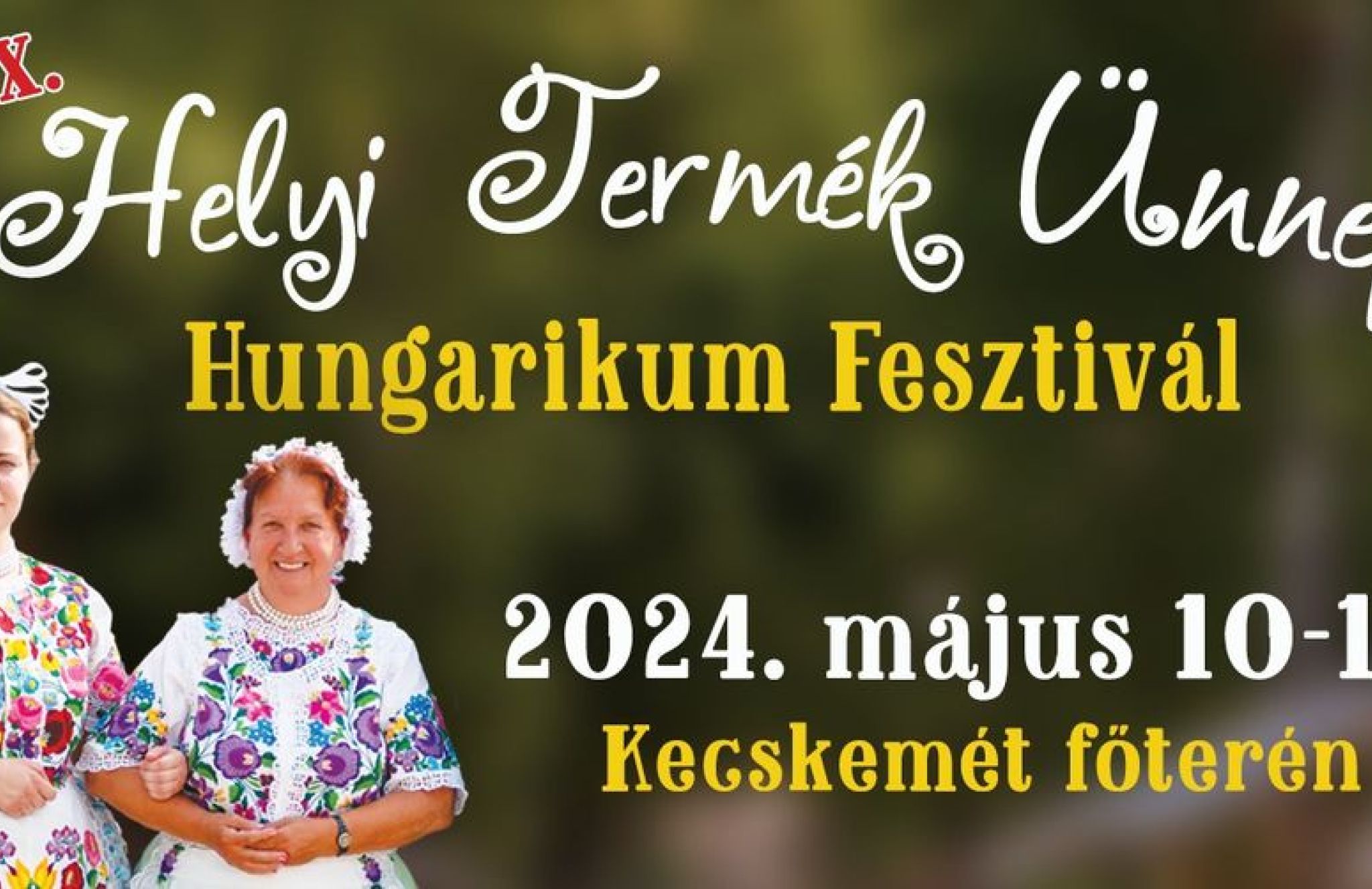 XIX. Helyi Termék Ünnep - Hungarikum Fesztivál