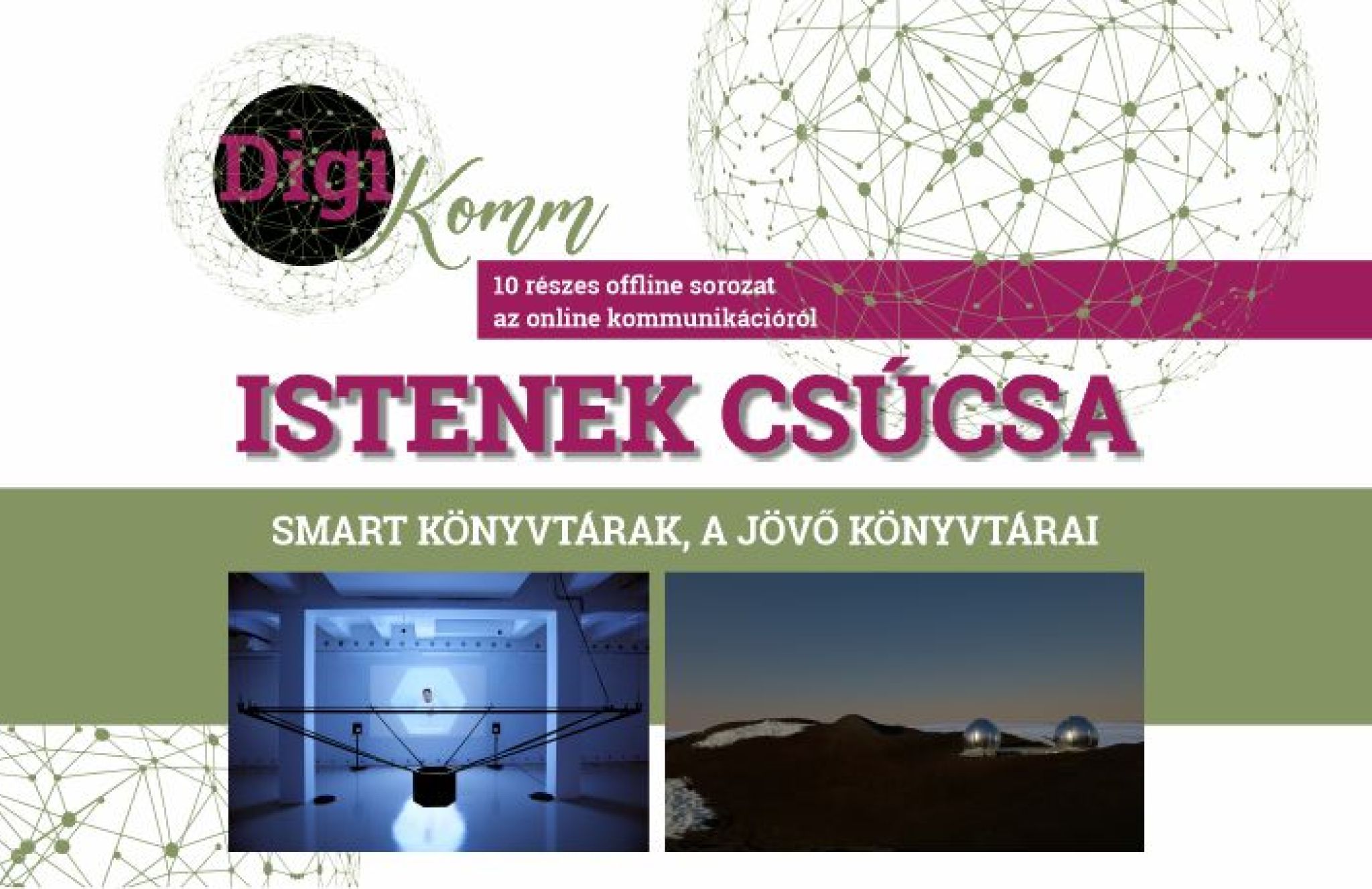 DigiKomm – Istenek csúcsa: smart könyvtárak, a jövő könyvtárai