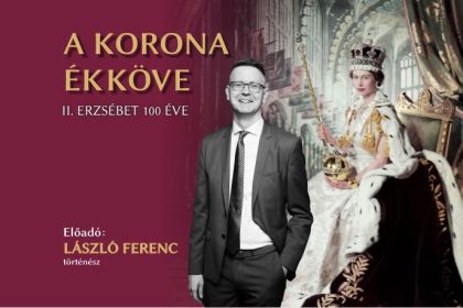 A korona &eacute;kk&ouml;ve &ndash; II. Erzs&eacute;bet 100 &eacute;ve