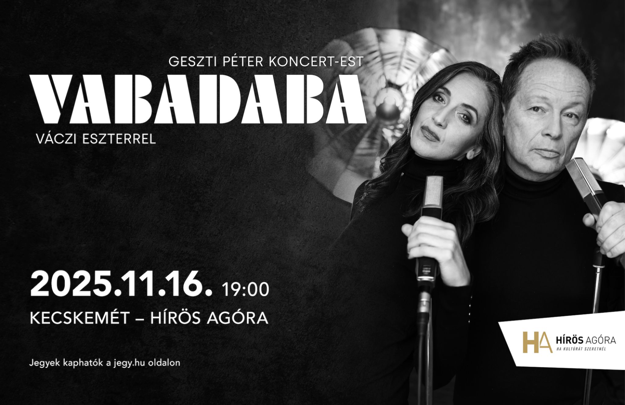 Vabadaba - Geszti Péter koncert-est Váczi Eszterrel