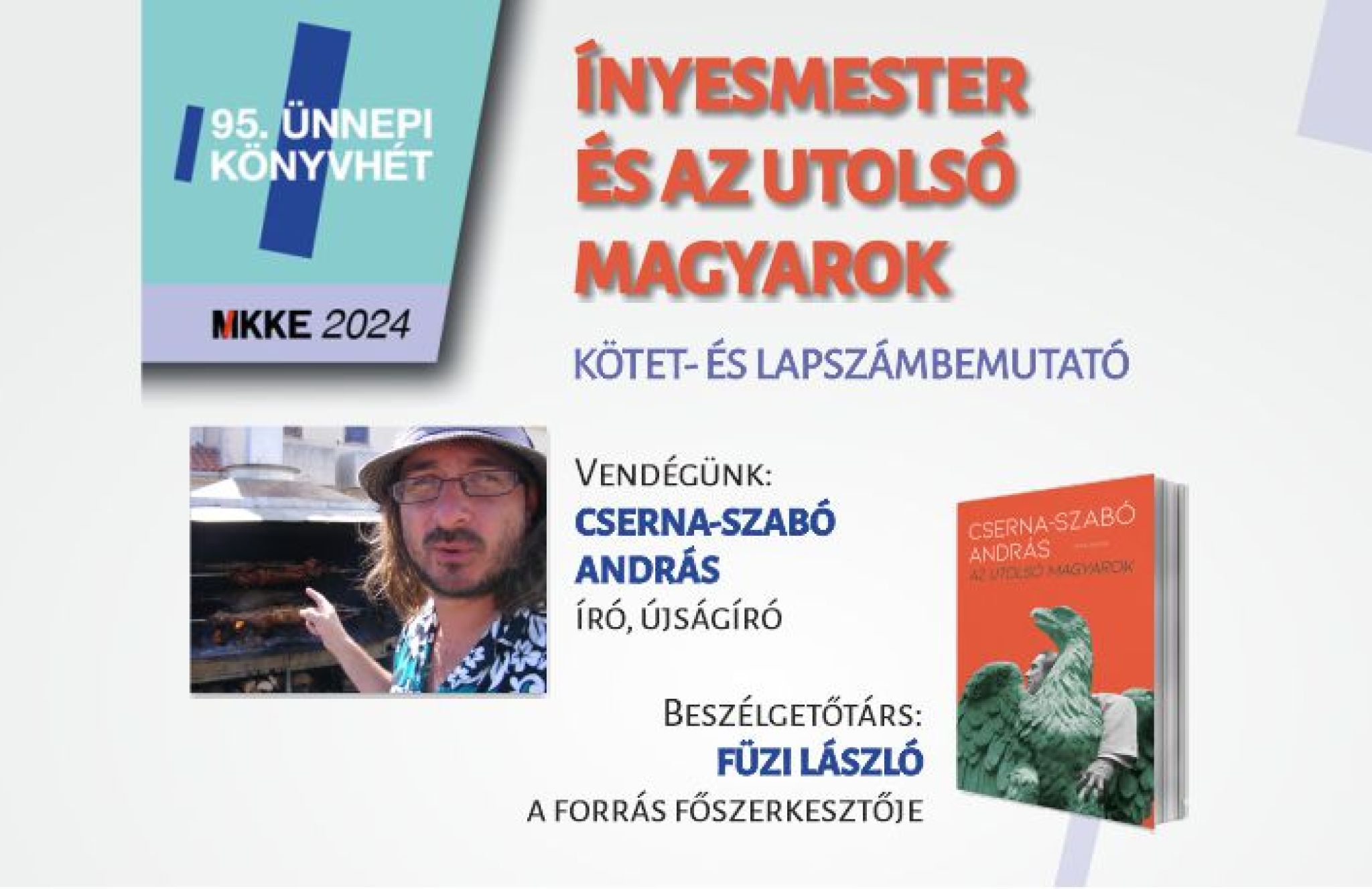 Ünnepi Könyvhét – Cserna-Szabó András: Ínyesmester és Az utolsó magyarok