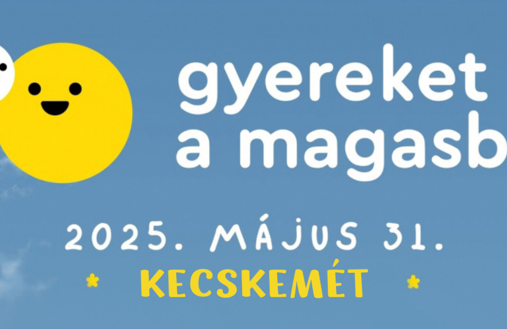 Gyereket a magasba 2025