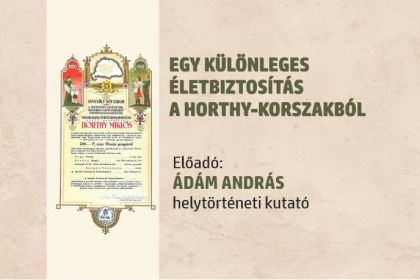 Egy különleges életbiztosítás a Horthy-korszakból