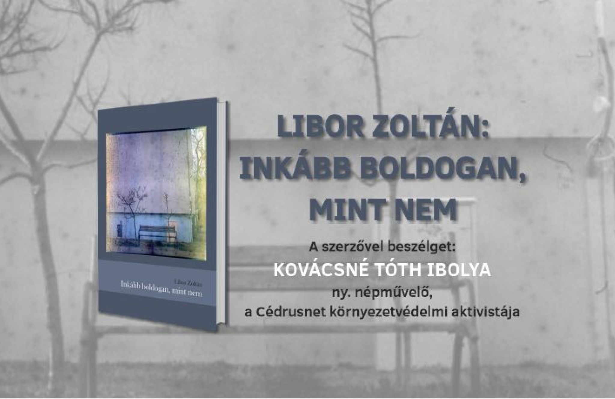 Libor Zoltán: Inkább boldogan, mint nem - könyvbemutató
