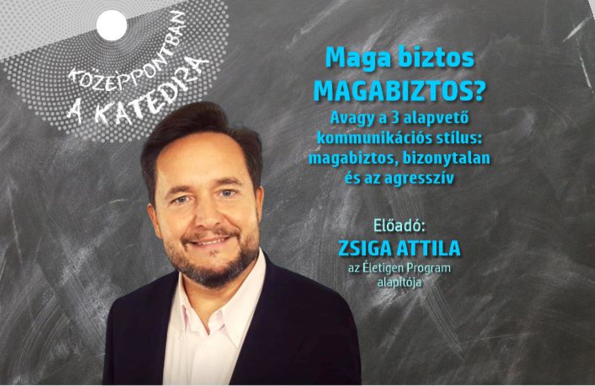 Középpontban a katedra – Maga biztos MAGABIZTOS?