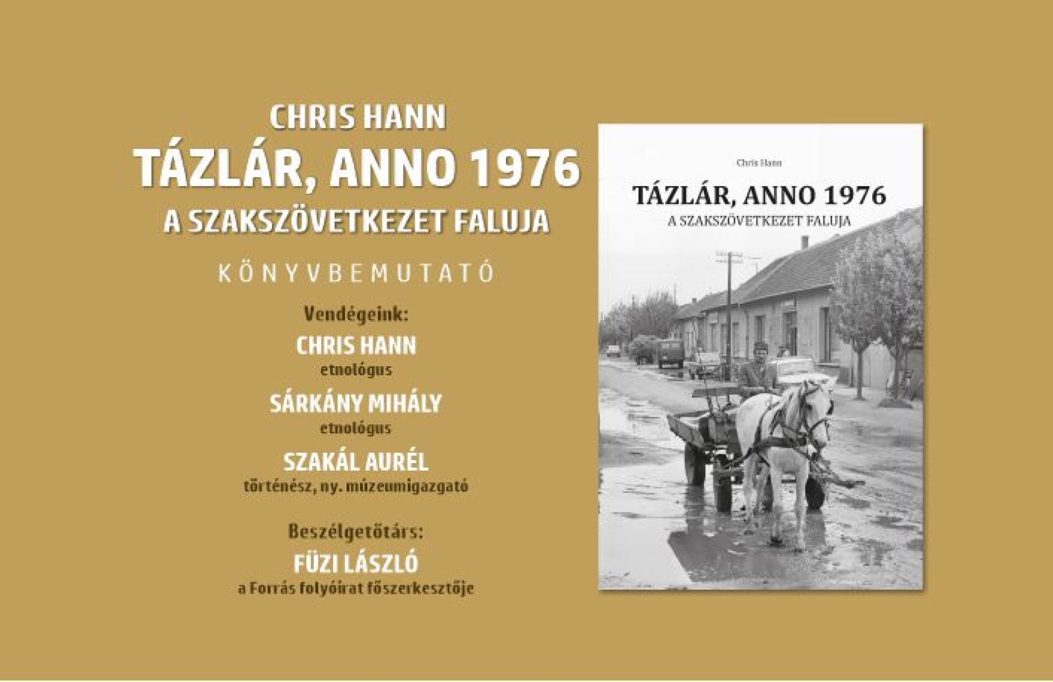 Chris Hann: T&aacute;zl&aacute;r, anno 1976. A szakszervezet faluja &ndash; k&ouml;nyvbemutat&oacute;