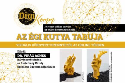 DigiKomm – Az égi kutya tabuja. Vizuális környezetszennyezés az online térbe