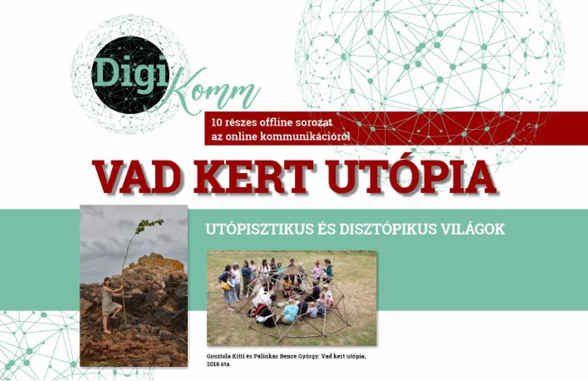 DigiKomm – Vad kert utópia. Utópisztikus és disztópikus világok